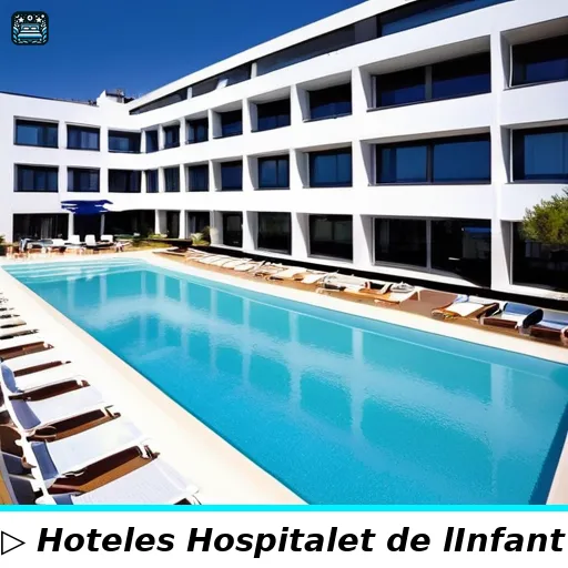 Hoteles 4 estrellas en Hospitalet de lInfant